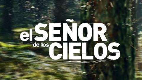 "El Señor de los Cielos"