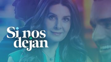 'Si Nos Dejan', telenovela protagonizada por Mayrín Villanueva, Marcus Ornellas y Alexis Ayala