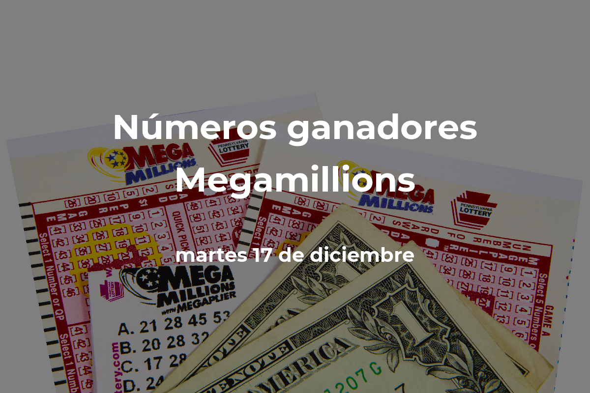 Mega Millions en vivo resultados y números ganadores del martes 17 de diciembre de 2024 La